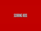 scaring kids