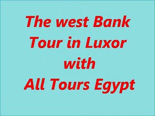 The west Bank Tour in Luxor