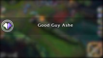 Move du jour #95 Good Guy Ashe - League of Legends