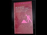 Wilhelm Neurohr - Ist Europa noch zu retten? - Teil 1