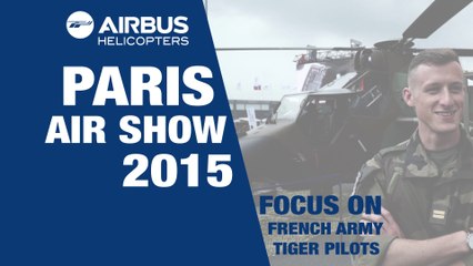 Paris Air Show 2015: Focus on French Army Tiger Pilots