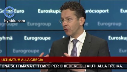 Ultimatum alla Grecia   Avete una settimana di tempo!