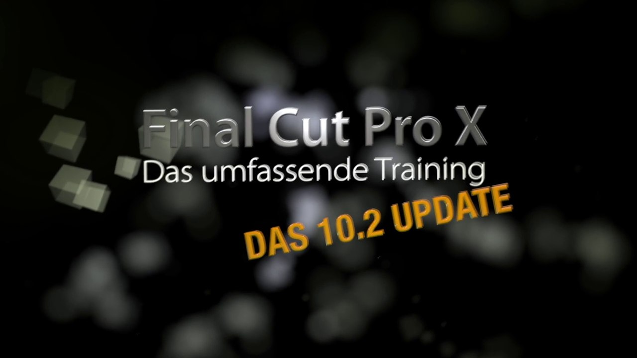 Final Cut Pro X - Das 10.2 Update
