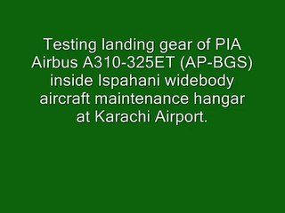 Testing PIA Airbus A310-325ET (AP-BGS) Landing Gear