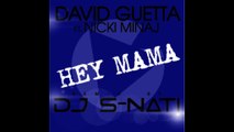 DAVID GUETTA feat NICKI MINAJ & AFROJACK - HEY MAMA - S-NATI  R-MIX ( By S-NATI PARIS)