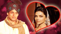 Salman Wants To MARRY Deepika Padukone?