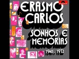 Erasmo Carlos - Sonhos e Memórias, 1941-1972 - Vida Antiga