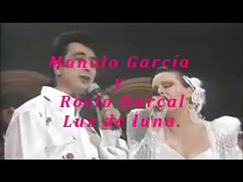 Manolo García & Rocío Durcal - Luz de luna.