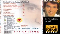 Sinan Sakic i Juzni Vetar - Ej, od kad sam se rodio (Audio 1987)