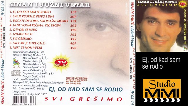 Sinan Sakic i Juzni Vetar - Ej, od kad sam se rodio (Audio 1987)