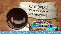 38. S\V Delos- It's More Fun In The Philippines!