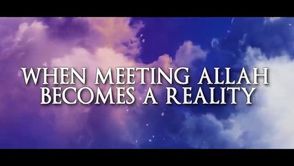 When Meeting Allah becomes a Reality - Mufti Menk - IMAAN BOOSTER!.