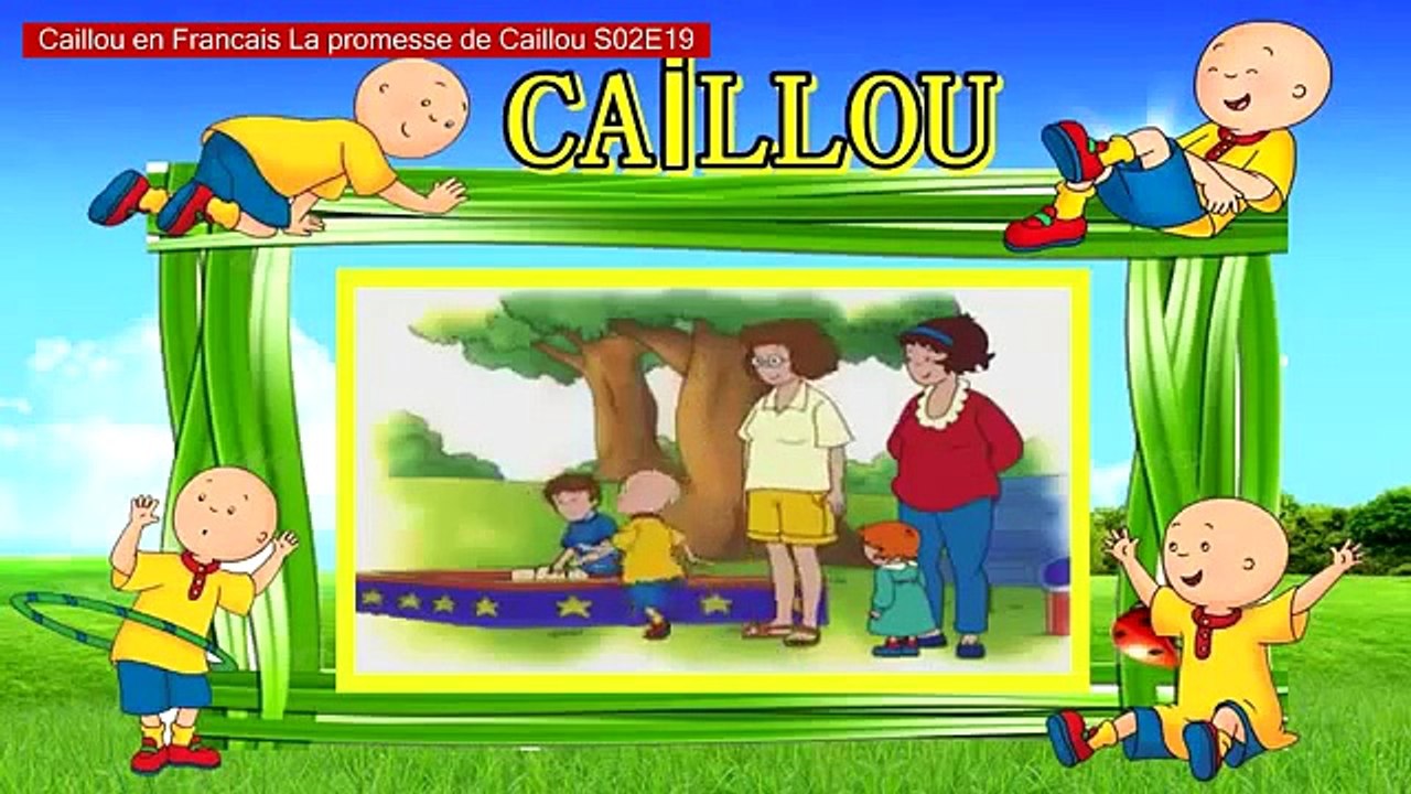 Caillou en Francais La promesse de Caillou S02E19