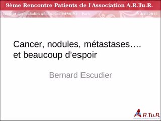 Rencontre Patients ARTuR 2015 : La présentation du Dr ESCUDIER