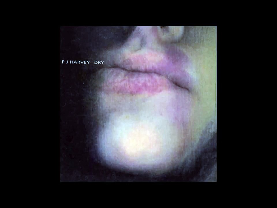 PJ Harvey - Dry - 01 Oh My Lover
