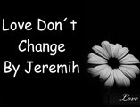 Love Dont Change - Jeremih (Lyrics)