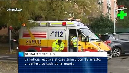 La Policía reactiva el caso Jimmy con 18 arrestos y reafirma su tesis de la muerte