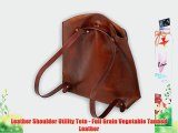 Leather Shoulder Utility Tote - Full Grain Vegetable Tanned Leather