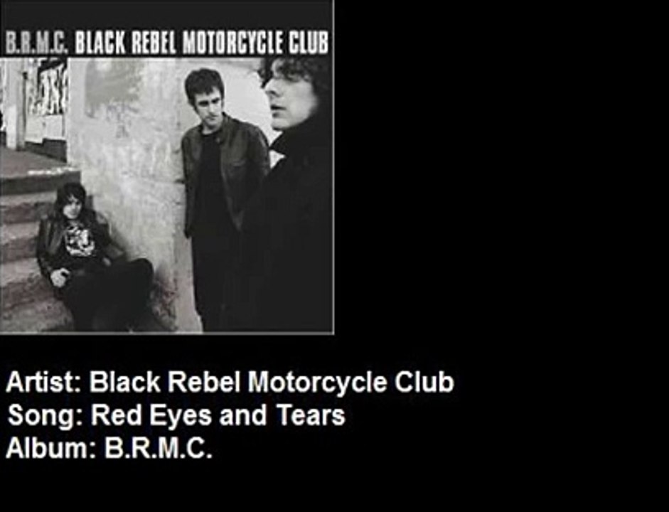 Black Rebel Motorcycle Club - Red Eyes and Tears