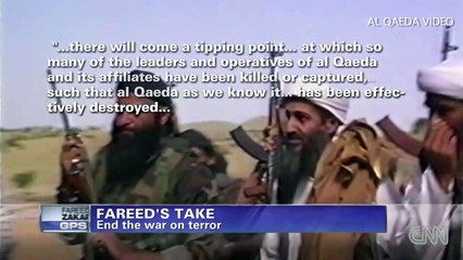 Fareed Zakaria GPS - Fareed's Take: End the war on terror