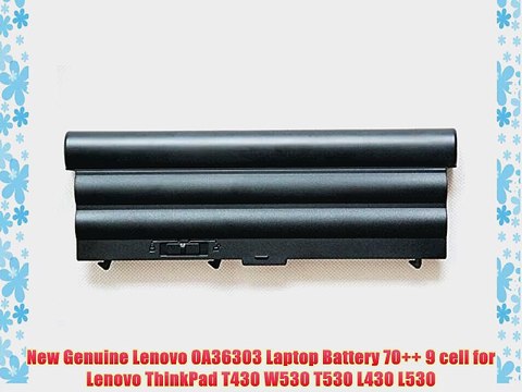 New Genuine Lenovo 0A36303 Laptop Battery 70 9 cell for Lenovo ThinkPad T430 W530 T530 L430