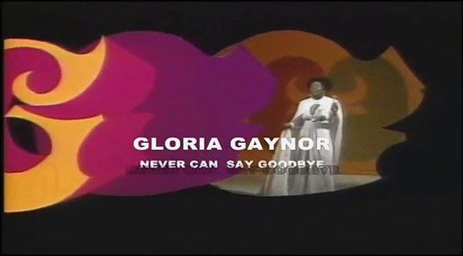 Gloria Gaynor - Never Can Say Goodbye 1974