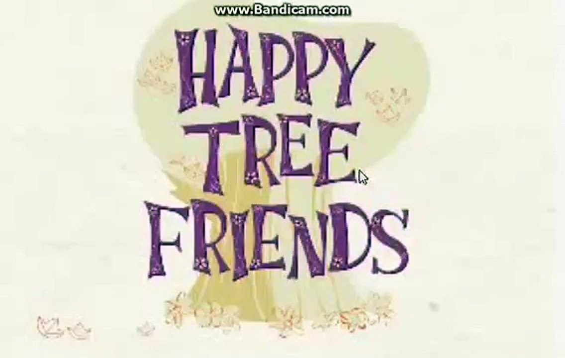 Happy Tree Friends Theme Song :3