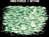 Vince Staples - Get Paid (Audio) (Explicit) ft. Desi Mo