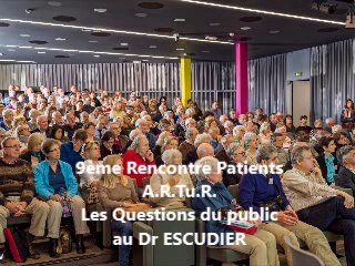 Rencontre Patients ARTuR 2015 Questions au Dr ESCUDIER