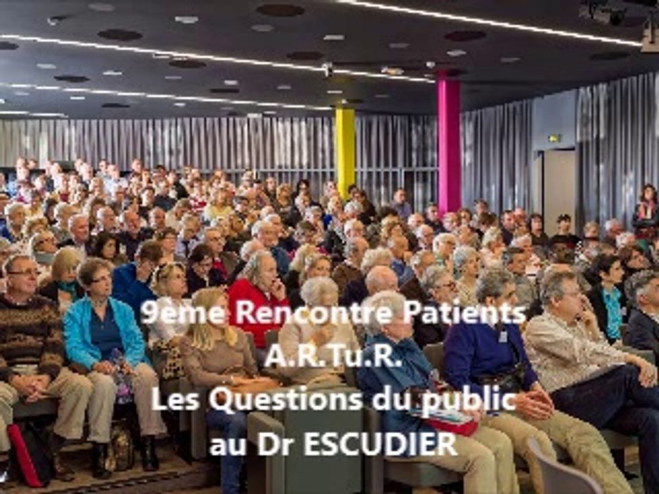 Rencontre Patients ARTuR 2015 Questions au Dr ESCUDIER