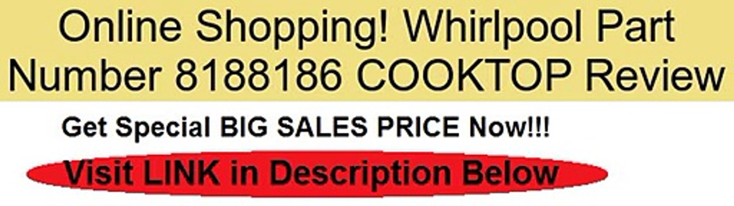 Whirlpool Part Number 8188186 COOKTOP Review
