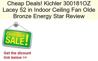 Kichler 300181OZ Lacey 52 in Indoor Ceiling Fan Olde Bronze Energy Star Review