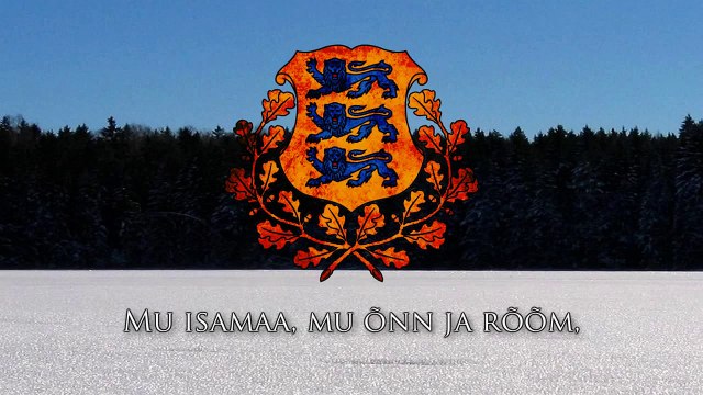 National Anthem of Estonia (Eesti Vabariik) - Mu isamaa, mu õnn ja rõõm