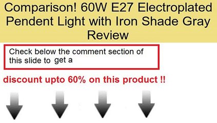 60W E27 Electroplated Pendent Light with Iron Shade Gray Review