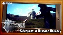 ファイナルファンタジーXV │ Final Fantasy XV Episode Duscae v2 【PS4】 - Sidequest ： A Duscaen Delicacy 「 Japanese Dub」