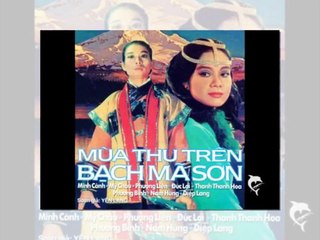 Trích đoạn karaoke Mùa Thu Trên Bạch Mã Sơn 03 - Thanh Vũ - www.kimdienphat.com