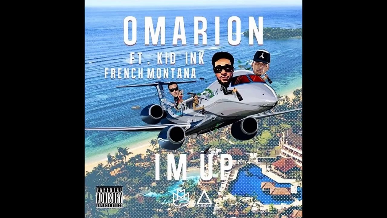 Omarion Ft. Kid Ink, French Montana I'm Up (CDQ)