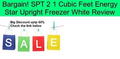 SPT 2 1 Cubic Feet Energy Star Upright Freezer White Review