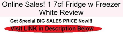 1 7cf Fridge w Freezer White Review