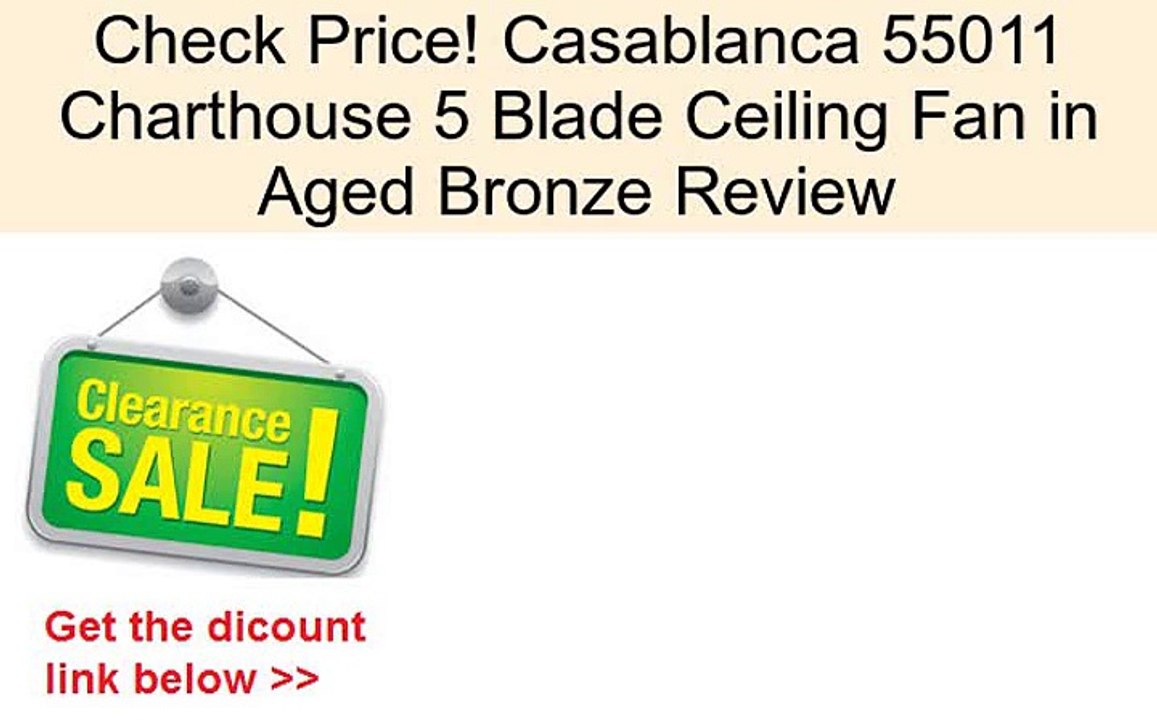 Casablanca 55011 Charthouse 5 Blade Ceiling Fan in Aged Bronze Review