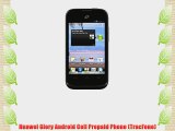 Huawei Glory Android Cell Prepaid Phone (TracFone)