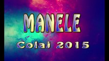 SUPER MANELE PENTRU DISCOTECI 2015