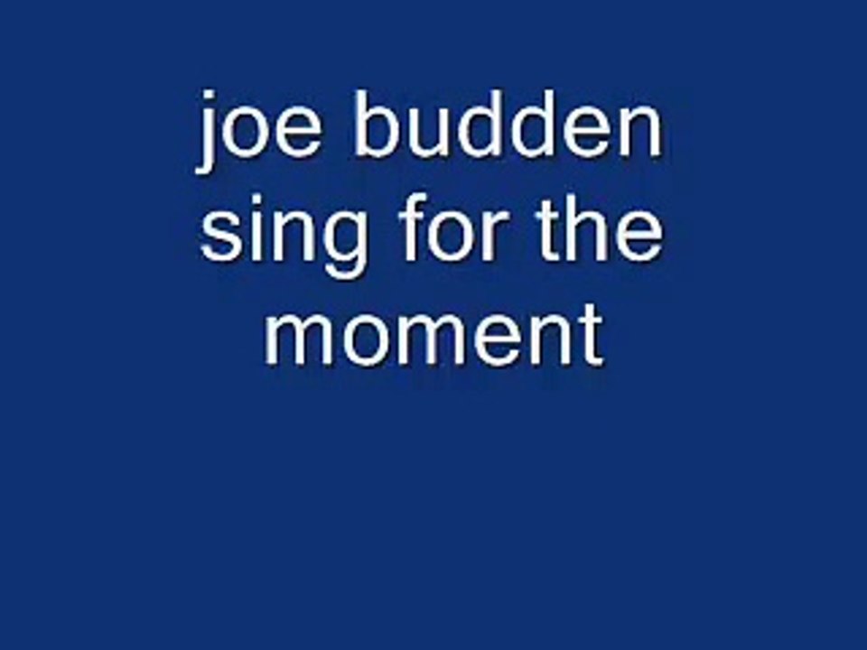 joe budden sing for the moment