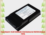 PowerSmart? 10.8V 4400mAh 6 Cell Battery for FUJITSU LifeBook T1010
