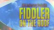 Fiddler on the Roof - 50th Anniversary Production