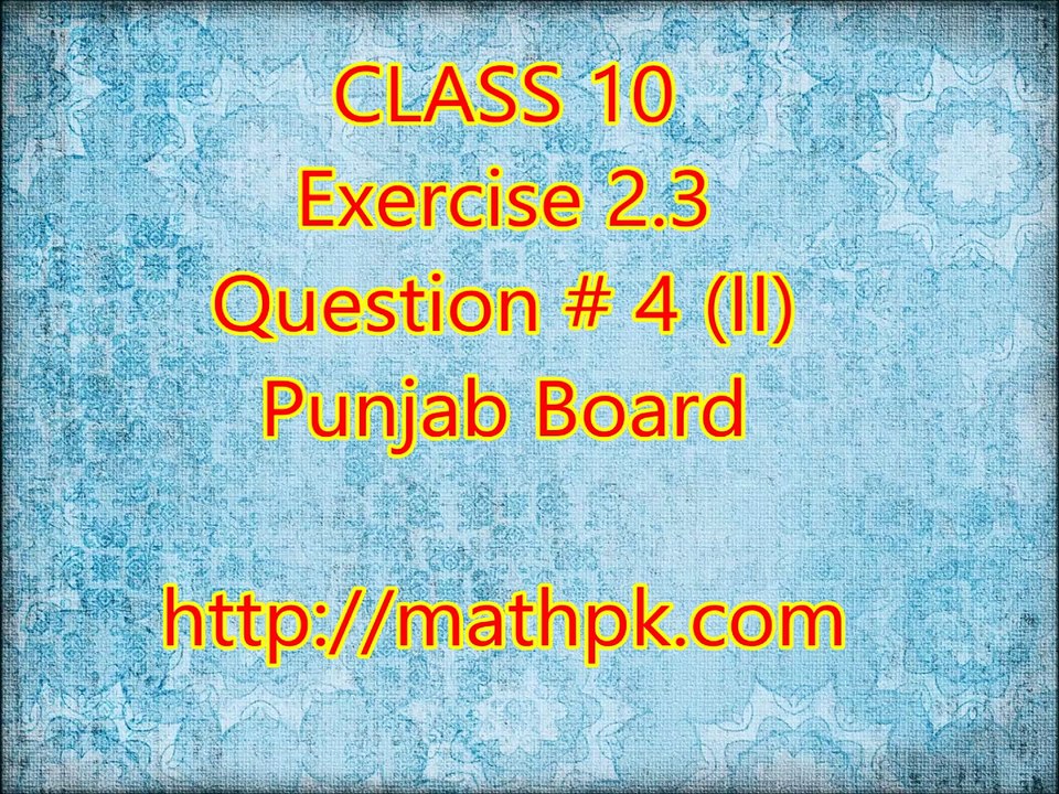 2.3-4 (II) (P. Board-Class 10th)