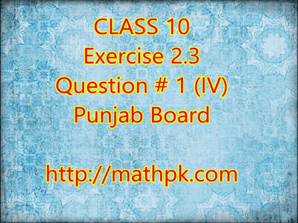 2.3-1(IV) (P. Board-Class 10th)