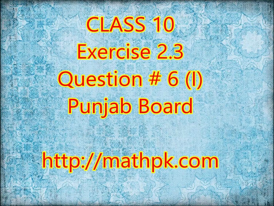 2.3-6 (I) (P. Board-Class 10th)