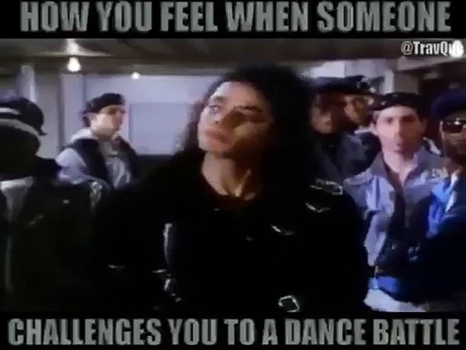 WHEN SOMEONE CHALLENGES YOU TO A DANCE BATTLE