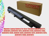 Hipower Laptop Battery For Acer Timeline Aspire MS2271 AS4810TZ AS4810TZ-4011 AS4810TZ-4120